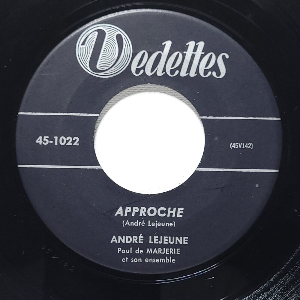 Andre Lejeune “Approche / Espere Et Tu Vivras” 45 RPM Vedettes Canada M‑